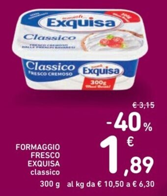 Spazio Conad FORMAGGIO FRESCO EXQUISA classico 300 g offerta