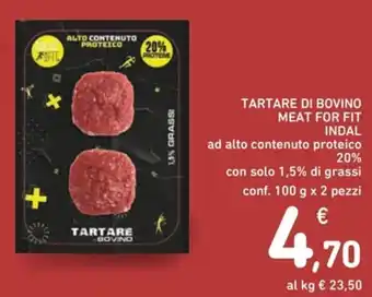 Spazio Conad TARTARE DI BOVINO MEAT FOR FIT INDAL conf. 100 g x 2 pezzi offerta