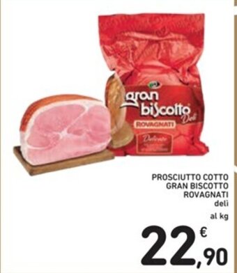 Spazio Conad PROSCIUTTO COTTO GRAN BISCOTTO ROVAGNATI offerta