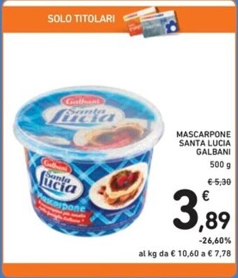 Spazio Conad MASCARPONE SANTA LUCIA GALBANI 500 g offerta