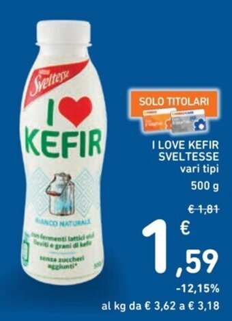 Spazio Conad I LOVE KEFIR SVELTESSE vari tipi 500 g offerta