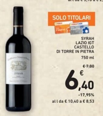 Spazio Conad SYRAH LAZIO IGT CASTELLO DI TORRE IN PIETRA 750 ml offerta