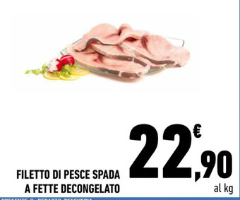 Conad FILETTO DI PESCE SPADA A FETTE DECONGELATO offerta