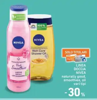 Spazio Conad LINEA DOCCIA NIVEA naturally good, smoothies, oil vari tipi offerta