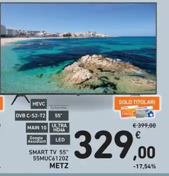 Spazio Conad SMART TV 55″ 55MUC6120Z METZ offerta