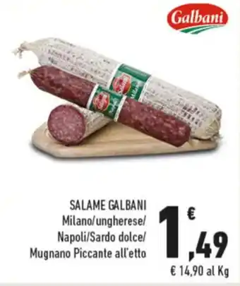 Conad SALAME GALBANI Milano/ungherese/ Napoli/Sardo dolce/ Mugnano Piccante offerta