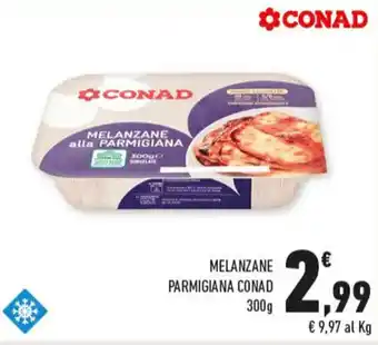 Conad MELANZANE PARMIGIANA CONAD 300g offerta