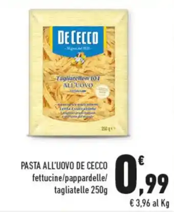 Conad PASTA ALL'UOVO DE CECCO fettucine/pappardelle! tagliatelle 250g offerta