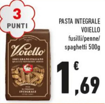 Conad PASTA INTEGRALE VOIELLO fusilli/penne/ spaghetti 500g offerta