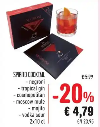 Spazio Conad SPIRITO COCKTAIL negroni - tropical gin - cosmopolitan -moscow mule mojito - vodka sour 2x10 cl offerta