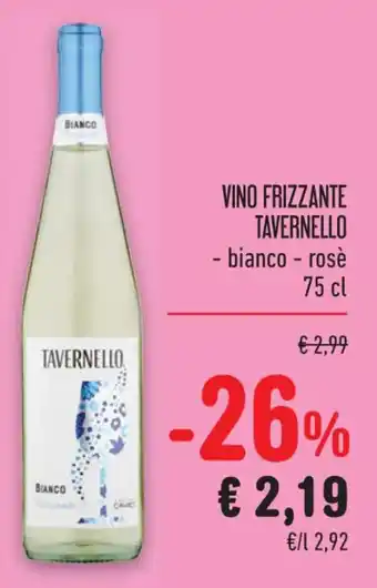 Spazio Conad VINO FRIZZANTE TAVERNELLO - bianco - rosè 75 cl offerta