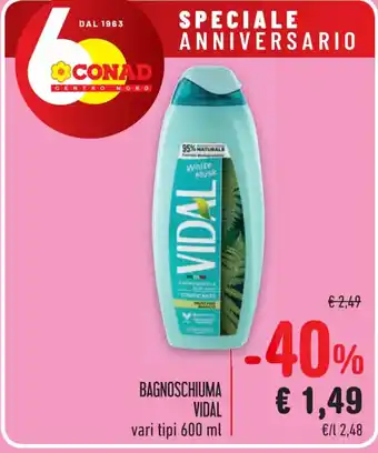 Spazio Conad BAGNOSCHIUMA VIDAL vari tipi 600 ml offerta