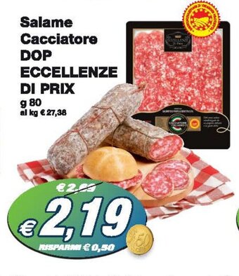 Prix Quality Salame Cacciatore DOP ECCELLENZE DI PRIX g 80 offerta