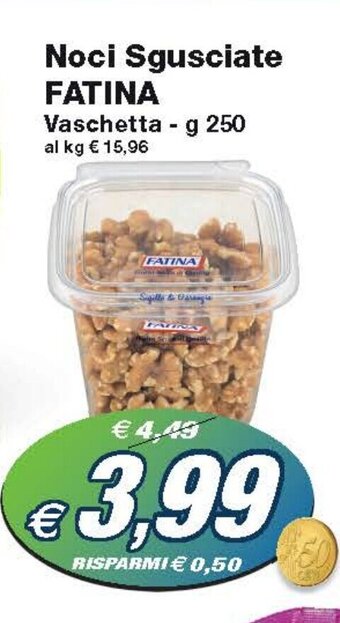 Prix Quality Noci Sgusciate FATINA Vaschetta - g 250 offerta