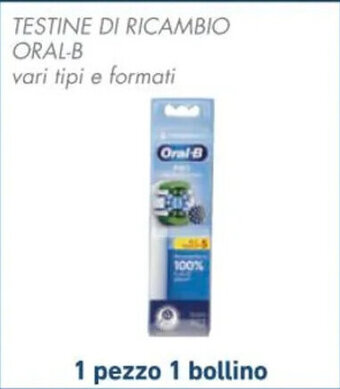 Spazio Conad TESTINE DI RICAMBIO ORAL-B vari tipi e formati offerta