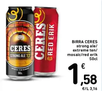 Spazio Conad BIRRA CERES strong ale/ extreme ten/ mosaic/red erik 50cl offerta