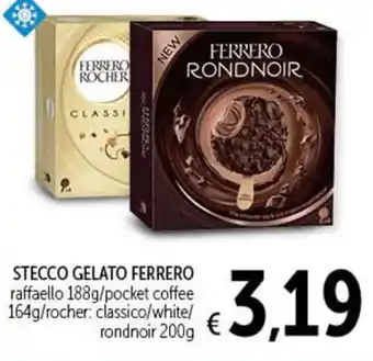 Spazio Conad STECCO GELATO FERRERO raffaello 188g/pocket coffee 164g/rocher: classico/white/ rondnoir 200g offerta