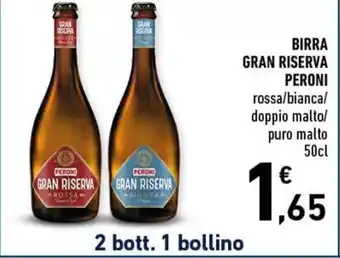 Spazio Conad BIRRA GRAN RISERVA PERONI rossa/bianca/ doppio malto/ puro malto 50cl offerta