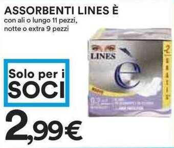 Coop ASSORBENTI LINES È con ali o lungo 11 pezzi, notte o extra 9 pezzi offerta