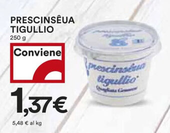 Coop PRESCINSÊUA TIGULLIO 250 g offerta