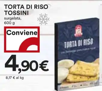 Coop TORTA DI RISO TOSSINI surgelata, 600 g offerta