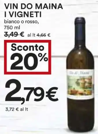 Coop VIN DO MAINA I VIGNETI bianco o rosso, 750 ml offerta