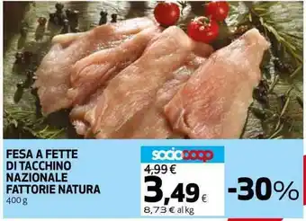 Coop FESA A FETTE DI TACCHINO NAZIONALE FATTORIE NATURA 400 g offerta