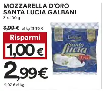 Coop MOZZARELLA D'ORO SANTA LUCIA GALBANI 3 x 100 g offerta