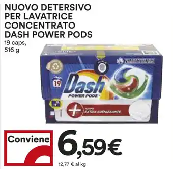 Coop NUOVO DETERSIVO PER LAVATRICE CONCENTRATO DASH POWER PODS 19 caps, 516 g offerta