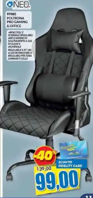 Risparmio Casa NEO 97085 POLTRONA PRO GAMING & OFFICE offerta