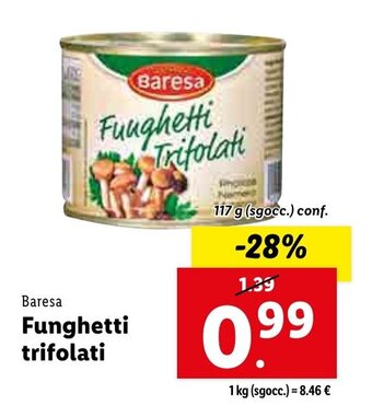 Lidl Baresa Funghetti Trifolati 117 g (sgocc.) conf. offerta