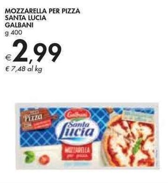 Bennet MOZZARELLA PER PIZZA SANTA LUCIA GALBANI g 400 offerta