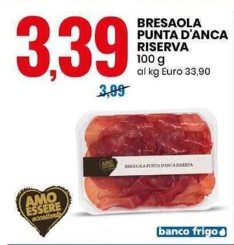 Eurospin BRESAOLA PUNTA D'ANCA RISERVA 100 g offerta