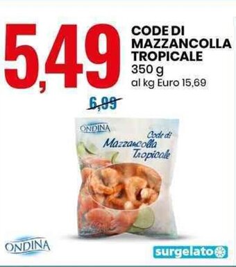 Eurospin CODE DI MAZZANCOLLA TROPICALE 350 g offerta