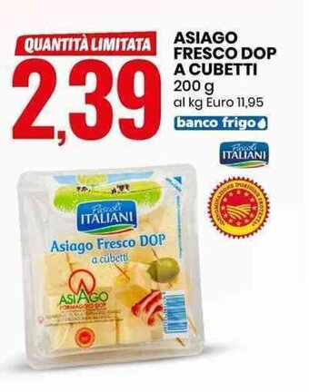 Eurospin Asiago Fresco DOP a cubetti 200 g offerta