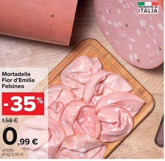 Carrefour Mortadella Fior d'Emilia Felsineo offerta