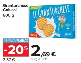 Carrefour Granturchese Colussi 800 g offerta