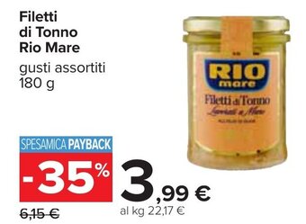 Carrefour Filetti di Tonno Rio Mare gusti assortiti 180 g offerta