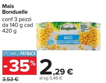 Carrefour Mais Bonduelle conf 3 pezzi da 140 g cad 420 g offerta
