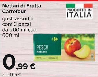 Carrefour Nettari di Frutta Carrefour gusti assortiti conf 3 pezzi da 200 ml cad 600 ml offerta