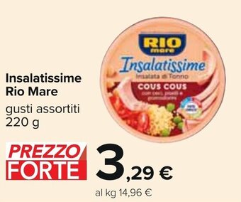 Carrefour Insalatissime Rio Mare gusti assortiti 220 g offerta