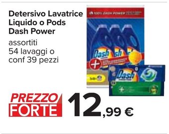 Carrefour Detersivo Lavatrice Liquido o Pods Dash Power assortiti 54 lavaggi o conf 39 pezzi offerta