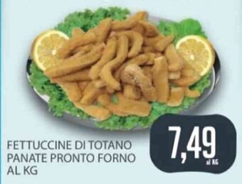 FETTUCCINE DI TOTANO PANATE PRONTO FORNO