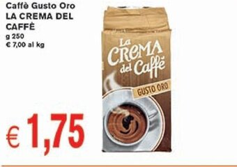 Supermercato Coal Caffè Gusto Oro LA CREMA DEL CAFFÈ g 250 offerta