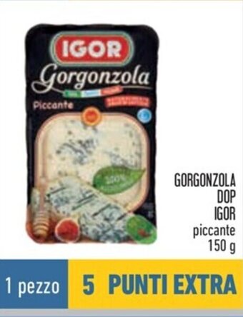 Conad GORGONZOLA DOP IGOR piccante 150 g offerta