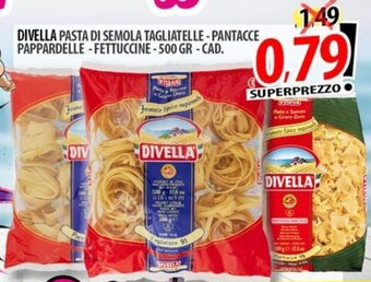 Il Genio Supermercato DIVELLA PASTA DI SEMOLA TAGLIATELLE-PANTACCE PAPPARDELLE-FETTUCCINE-500 GR -CAD. offerta