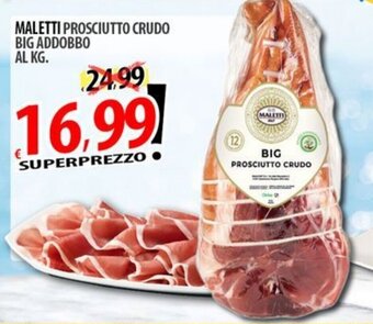 Il Genio Supermercato MALETTI PROSCIUTTO CRUDO BIG ADDOBBO offerta