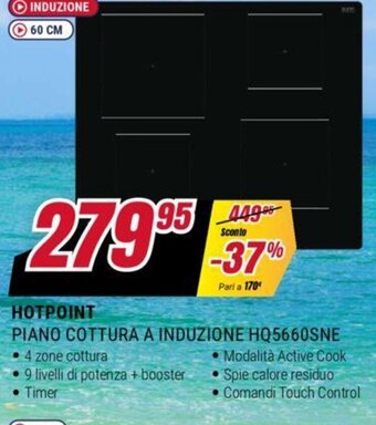 Trony HOTPOINT PIANO COTTURA A INDUZIONE HQ5660SNE offerta