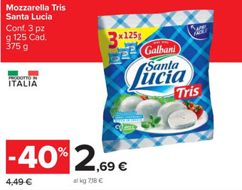Carrefour Market Mozzarella Tris Santa Lucia Conf. 3 pz g 125 Cad. 375 g offerta