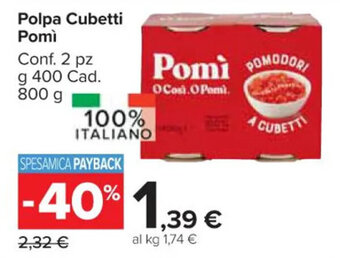 Carrefour Market Polpa Cubetti Pomì Conf. 2 pz g 400 Cad. 800 g offerta